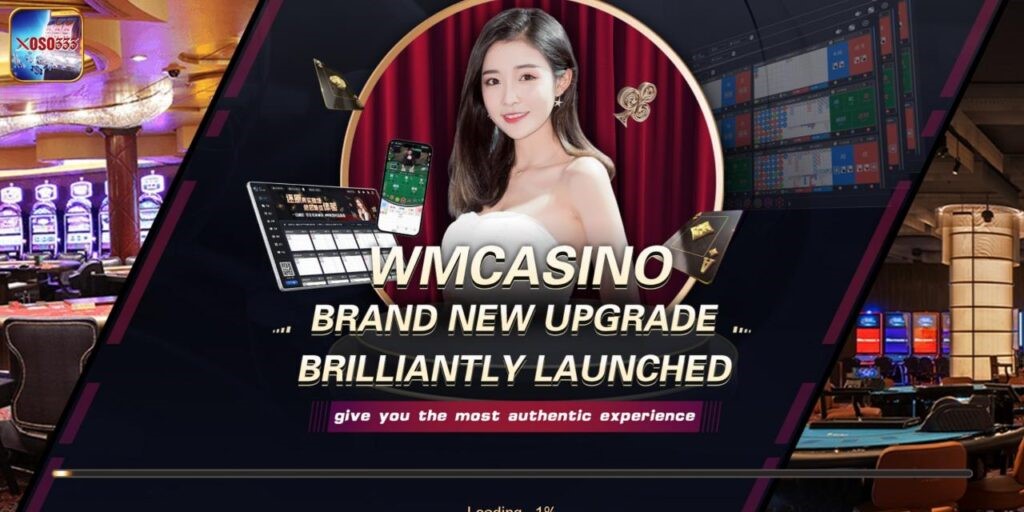 WM Casino – sự lựa chọn hoàn hảo cho một địa điểm giải trí cá cược