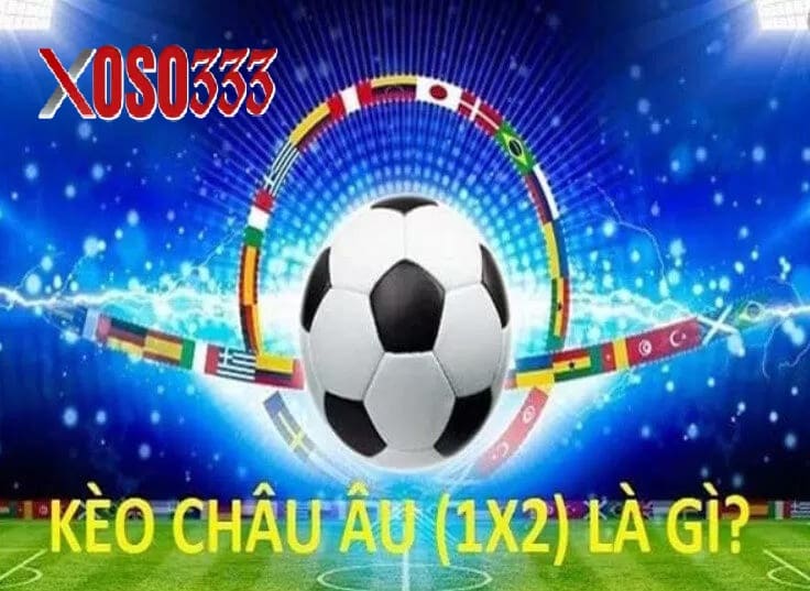 Kèo Châu âu hấp dẫn người chơi