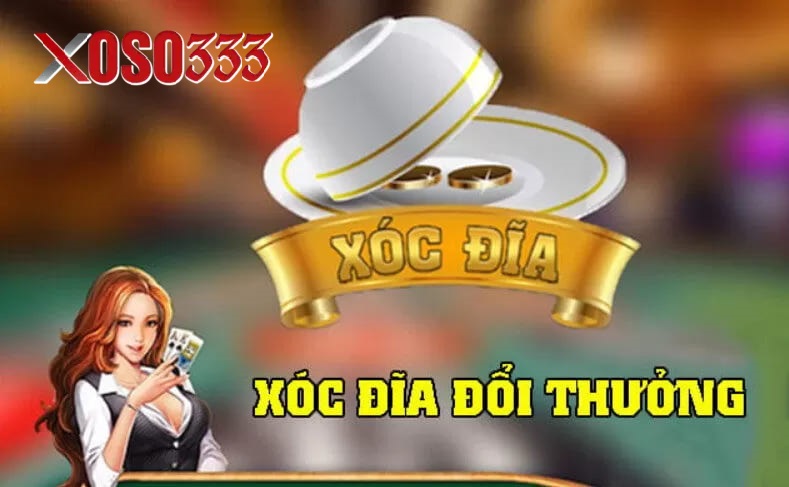 Kinh nghiệm chơi game xóc đĩa Xoso333
